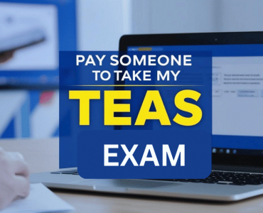 Pay Someone to Take My TEAS Exam